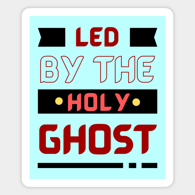 Led By The Holy Ghost | Christian Typography Magnet by All Things Gospel